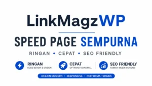 LinkMagzWP: Theme WordPress Ringan dengan PageSpeed Sempurna